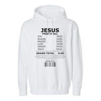 Jesus Paid It All Lord Christ Savior Salvation Grace Garment-Dyed Fleece Hoodie