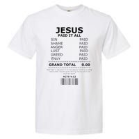 Jesus Paid It All Lord Christ Savior Salvation Grace Garment-Dyed Heavyweight T-Shirt