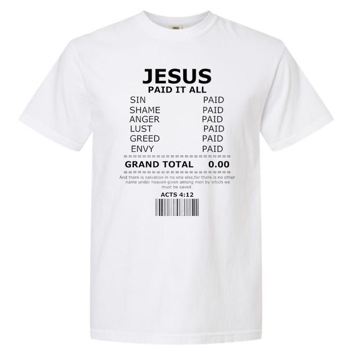 Jesus Paid It All Lord Christ Savior Salvation Grace Garment-Dyed Heavyweight T-Shirt