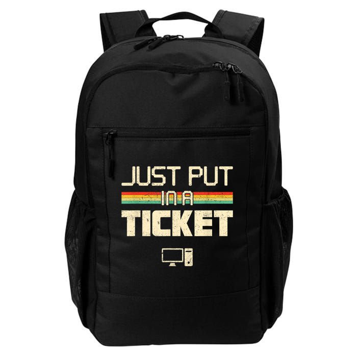 Just Put In A Ticket Fun Computer Help Desk IT Tech Support Daily Commute Backpack