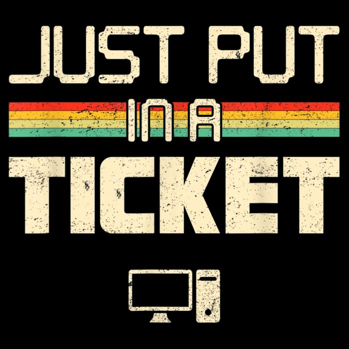 Just Put In A Ticket Fun Computer Help Desk IT Tech Support Daily Commute Backpack