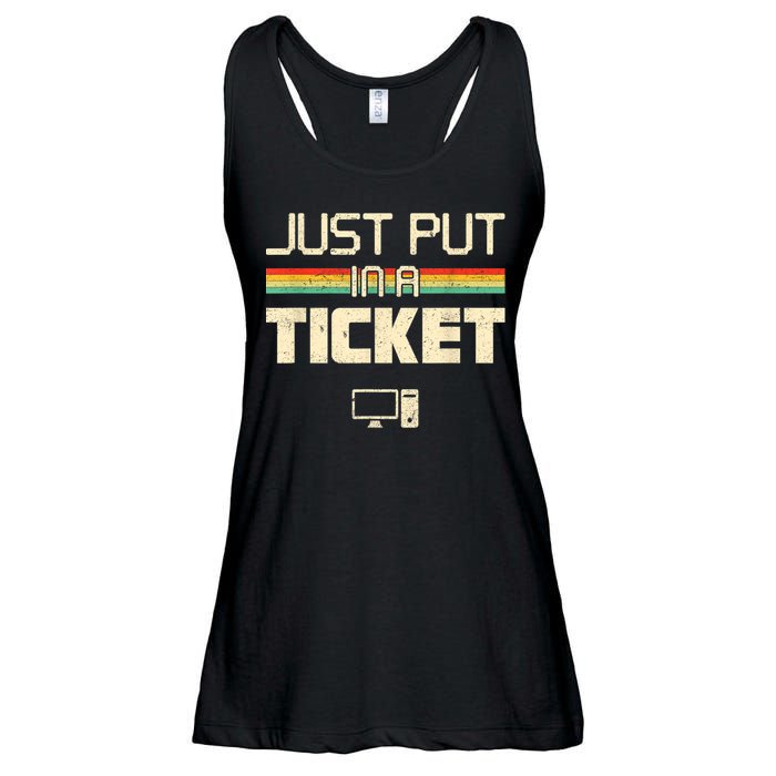 Just Put In A Ticket Fun Computer Help Desk IT Tech Support Ladies Essential Flowy Tank
