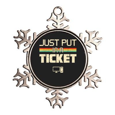 Just Put In A Ticket Fun Computer Help Desk IT Tech Support Metallic Star Ornament