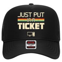Just Put In A Ticket Fun Computer Help Desk IT Tech Support Trucker Hat