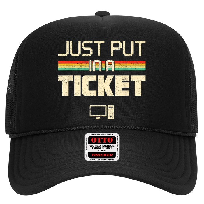 Just Put In A Ticket Fun Computer Help Desk IT Tech Support Trucker Hat