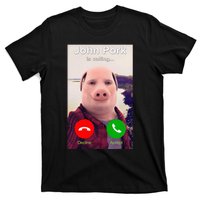 John Pork Is Calling Funny John Pork Meme T-Shirt