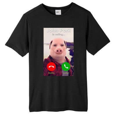 John Pork Is Calling Funny John Pork Meme Tall Fusion ChromaSoft Performance T-Shirt