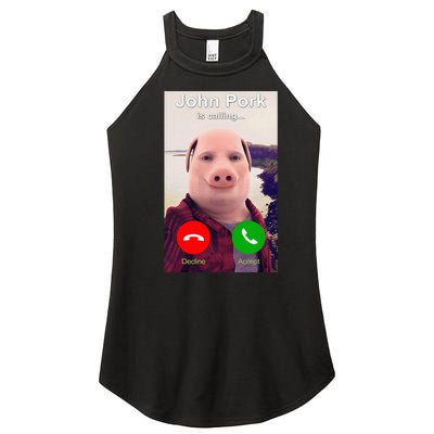 John Pork Is Calling Funny John Pork Meme Women’s Perfect Tri Rocker Tank