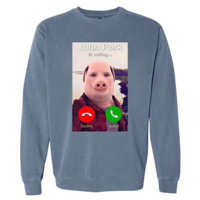 John Pork Is Calling Funny John Pork Meme Garment-Dyed Sweatshirt