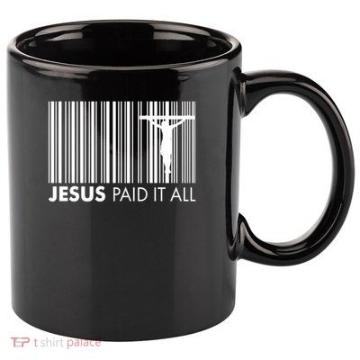 Jesus Paid It All Barcode Celebrating Easter 11oz C Handle Ceramic Mug