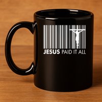 Jesus Paid It All Barcode Celebrating Easter 11oz C Handle Ceramic Mug