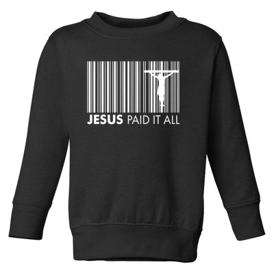 Jesus Paid It All Barcode Celebrating Easter Toddler Sweatshirt