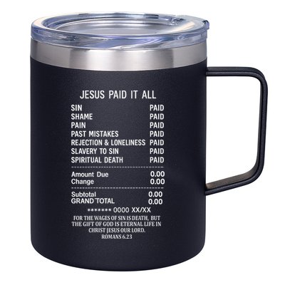 Jesus Paid It All Christianity Christian Bible God On Back 12oz Stainless Steel Coffee Mug