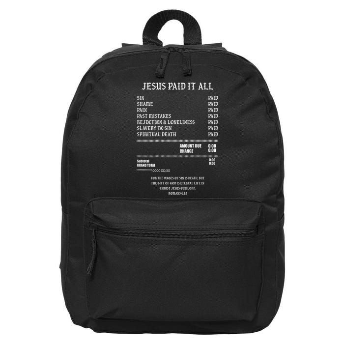 Jesus Paid It All Sin Shame Pain Past Mistakes Rejection 16 in Basic Backpack