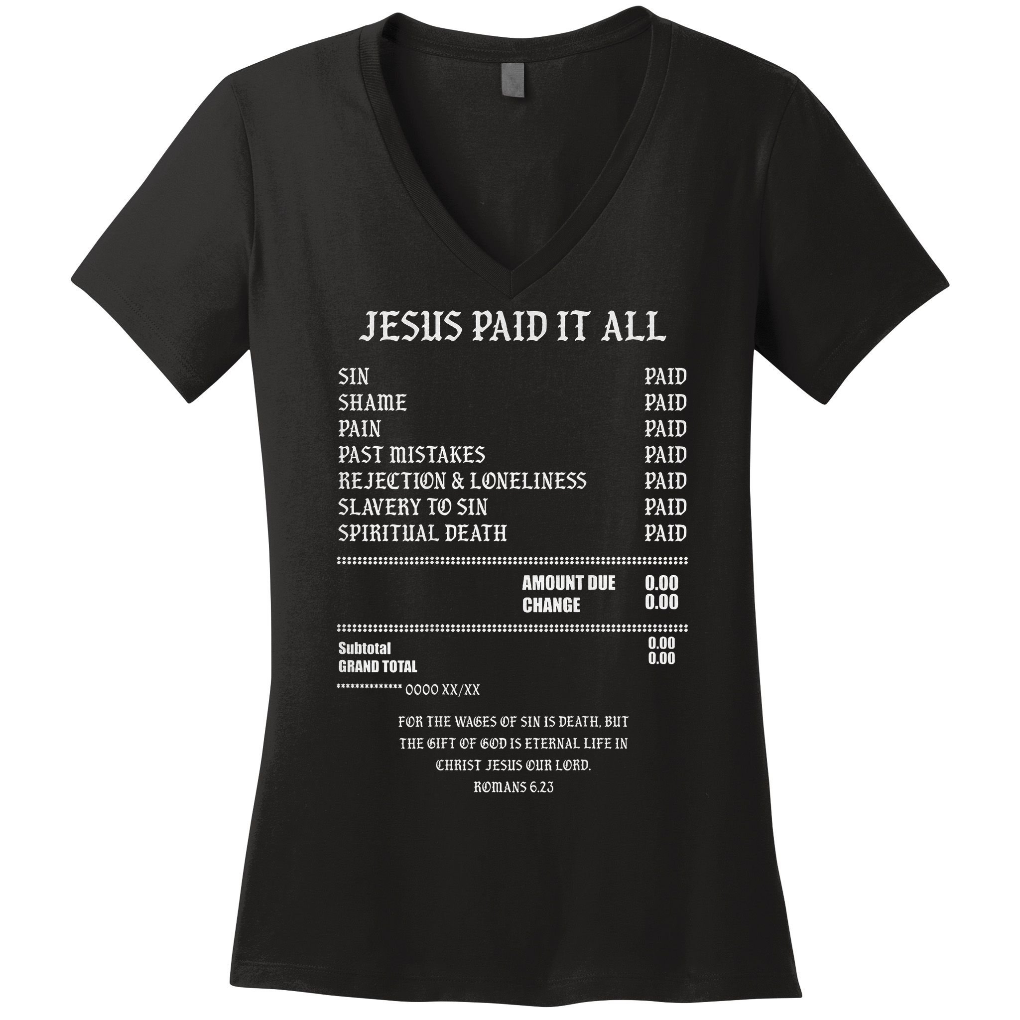 Jesus Paid It All Sin Shame Pain Past Mistakes Rejection Women's V-Neck T-Shirt