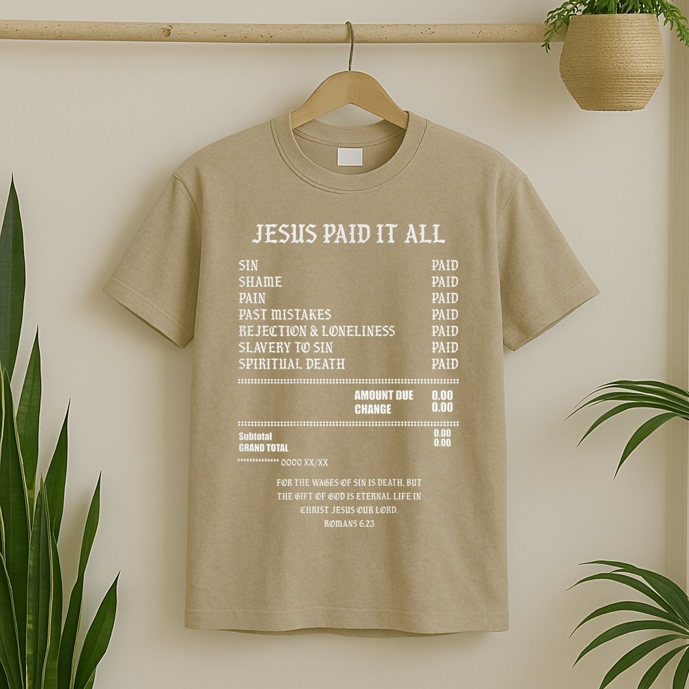 Jesus Paid It All Sin Shame Pain Past Mistakes Rejection T-Shirt