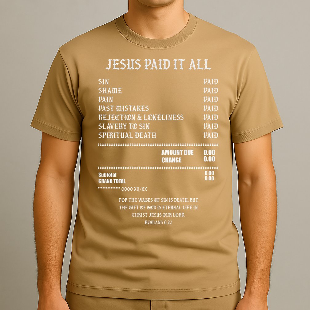 Jesus Paid It All Sin Shame Pain Past Mistakes Rejection T-Shirt