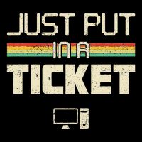 Just Put In A Ticket Fun Computer Help Desk It Tech Daily Commute Backpack
