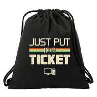 Just Put In A Ticket Fun Computer Help Desk It Tech Drawstring Bag