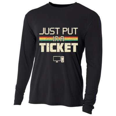 Just Put In A Ticket Fun Computer Help Desk It Tech Cooling Performance Long Sleeve Crew