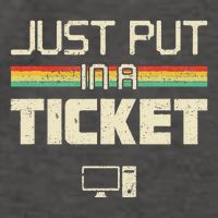 Just Put In A Ticket Fun Computer Help Desk It Tech Vector Backpack