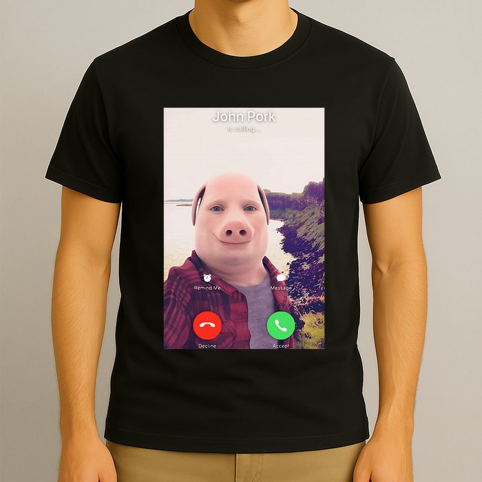 John Pork Is Calling T-Shirt