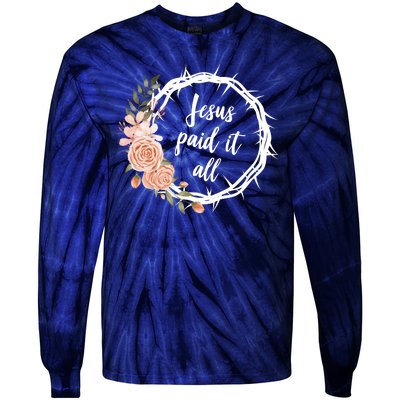 Jesus Paid It All Floral Crown Christian Tie-Dye Long Sleeve Shirt