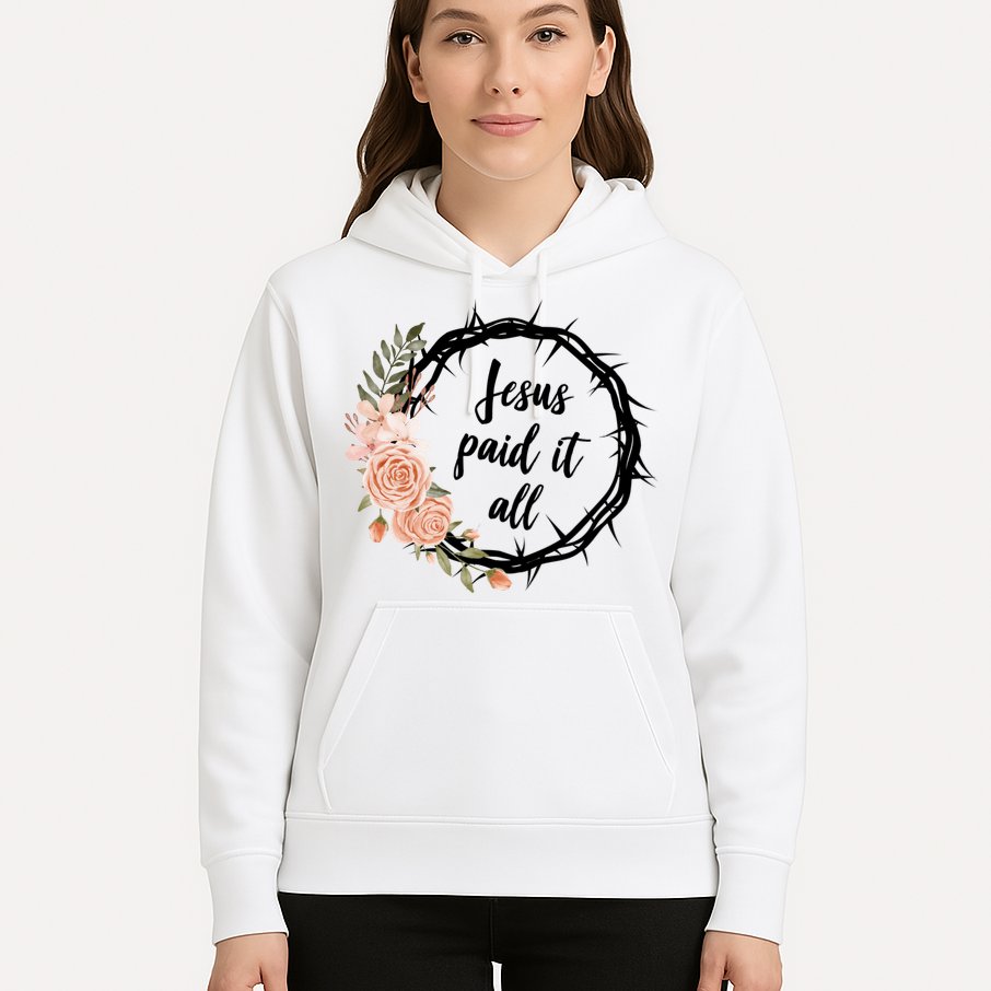 Jesus Paid It All Floral Crown Christian Hoodie