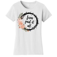 Jesus Paid It All Floral Crown Christian Women's T-Shirt