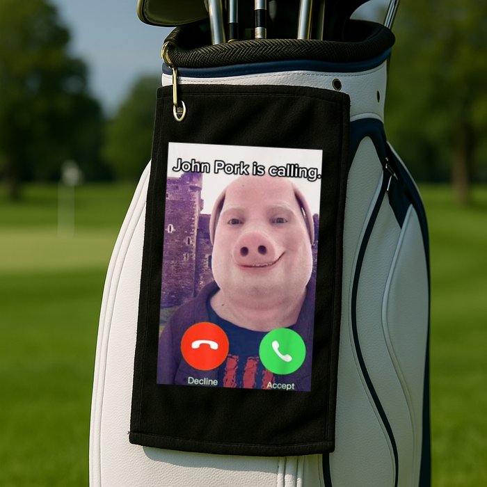 John Pork Is Calling Funny Answer Call Phone Golf Towel