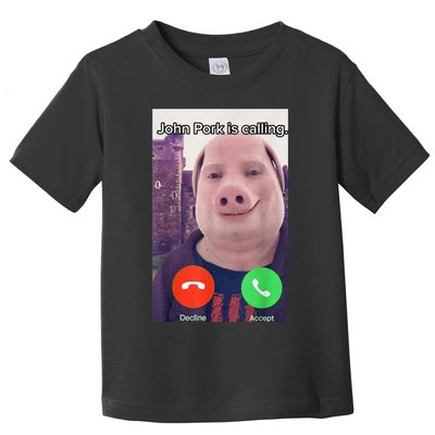 John Pork Is Calling Funny Answer Call Phone Toddler T-Shirt