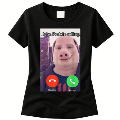 John Pork Is Calling Funny Answer Call Phone Womens T-Shirt