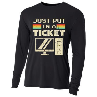 Just Put In A Ticket For Help Desk & Tech Support Cooling Performance Long Sleeve Crew