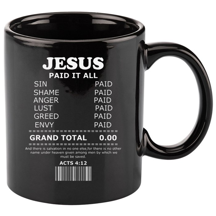 Jesus Paid It All Receipt 11oz C Handle Ceramic Mug