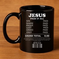 Jesus Paid It All Receipt 11oz C Handle Ceramic Mug