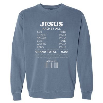 Jesus Paid It All Receipt Garment-Dyed Sweatshirt