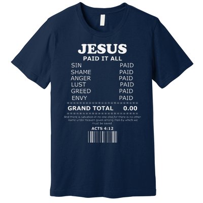 Jesus Paid It All Receipt Premium T-Shirt