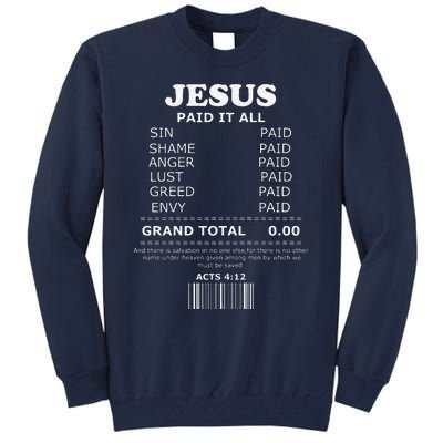 Jesus Paid It All Receipt Tall Sweatshirt