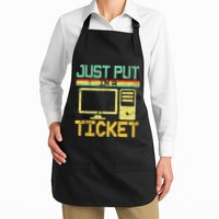 Just Put In A Ticket Fun Computer Help Desk It Tech Support Full-Length Apron With Pockets