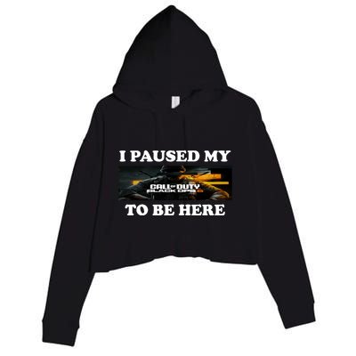 Joe Peeks I Paused My Call Of Duty Black Ops 6 To Be Here Crop Fleece Hoodie