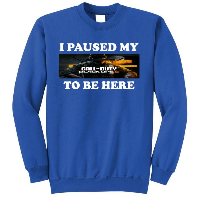 Joe Peeks I Paused My Call Of Duty Black Ops 6 To Be Here Sweatshirt