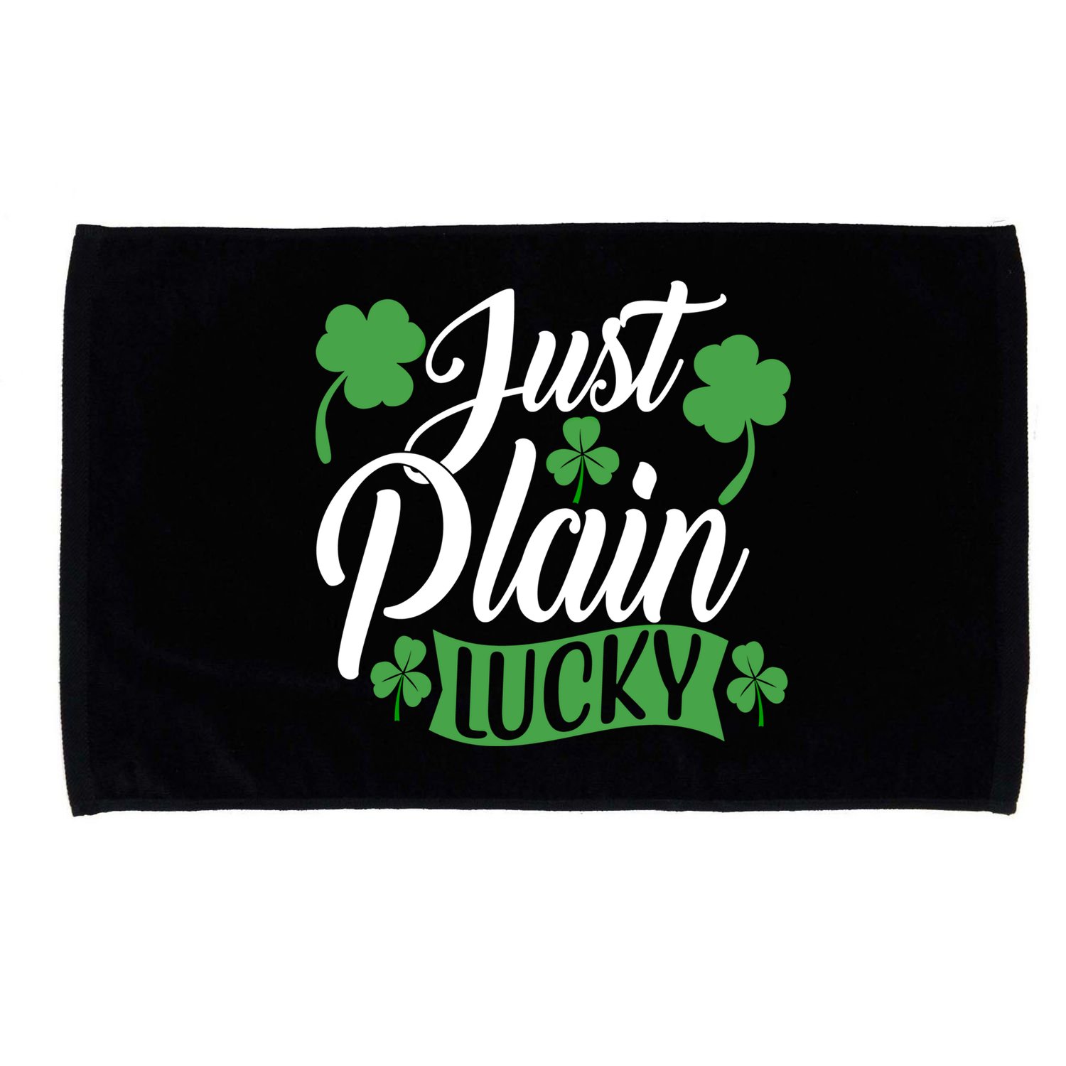 Just Plain Lucky Funny St Patrick's Feeling Lucky Irish Meme Gift Microfiber Hand Towel