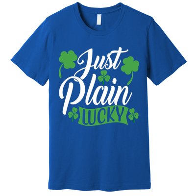 Just Plain Lucky Funny St Patrick's Feeling Lucky Irish Meme Gift Premium T-Shirt