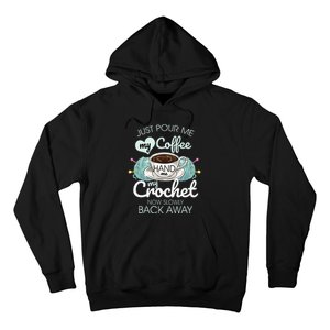 Just Pour Me My Coffee Hand Me My Crochet Hoodie