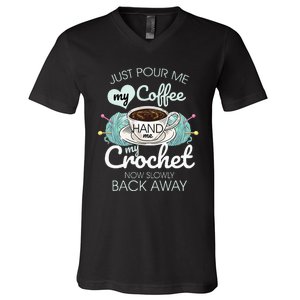 Just Pour Me My Coffee Hand Me My Crochet V-Neck T-Shirt