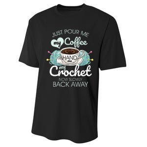 Just Pour Me My Coffee Hand Me My Crochet Performance Sprint T-Shirt