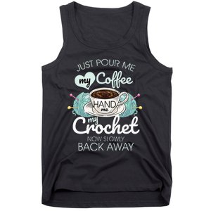 Just Pour Me My Coffee Hand Me My Crochet Tank Top