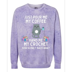 Just Pour Me My Coffee Hand Me My Crochet Colorblast Crewneck Sweatshirt