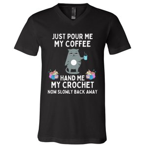 Just Pour Me My Coffee Hand Me My Crochet V-Neck T-Shirt