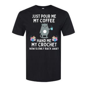 Just Pour Me My Coffee Hand Me My Crochet Softstyle CVC T-Shirt